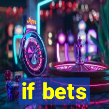 if bets